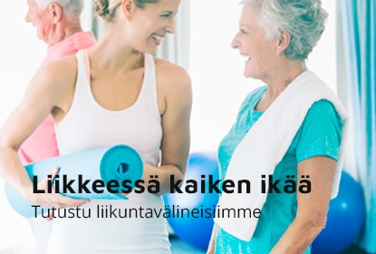 Liikkeessä kaiken ikää - Tutustu liikuntavälineisiimme